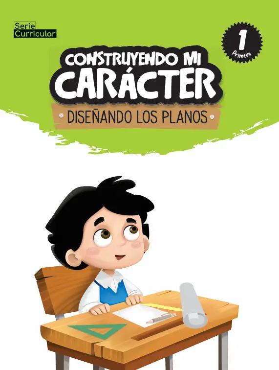 Construyendo mi carácter - Primero